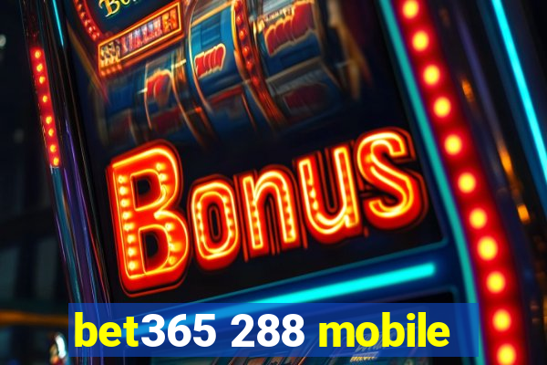 bet365 288 mobile